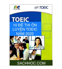 10 đề thi ôn luyện Toeic Năm 2022 (Để thi toeic + audio)