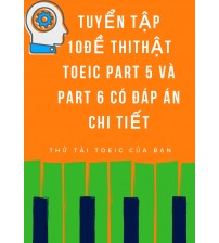 10 đề thi thật Toeic cho phần Part 5 và Part 6 có đáp án chi tiết