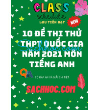 10 đề thi thử thpt quốc gia 2021 môn tiếng anh - Lưu Tiến Đạt