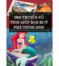 100 Truyện Cổ Tích Giúp Bạn Bứt Phá Tiếng Anh