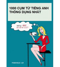 1000 cụm từ tiếng anh thông dụng nhất