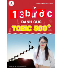 13 bước hạ gục Toeic 500+ cô Vân Anh
