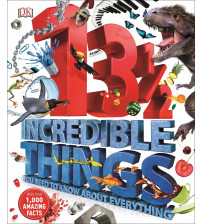 13½ Incredible Things You Need to Know About Everything