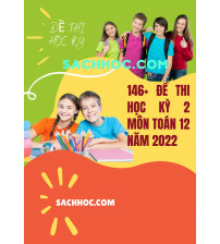 146+ đề thi học kỳ 2 môn toán 12 năm 2022