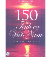 150 Tình Ca Việt Nam Đặc Sắc Thế Kỷ 20