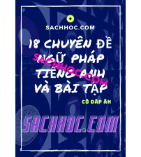 18 chuyên đề ngữ pháp tiếng anh và bài tập (Kèm đáp án)
