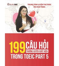 199 câu hỏi thường xuyên xuất hiện trong Toeic Part 5