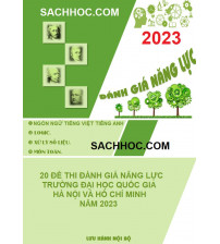 20 đề thi chính thức ôn thi Đánh giá năng lực ĐHQG Hà Nội và TPHCM năm 2023