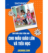 200 cuốn sách tiếng anh dành cho mẫu giáo lớn và tiểu học