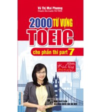 2000 Từ Vựng Toeic Cho Phần Thi Part 7 Cô Mai Phương