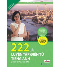 222 Bài Luyện Tập Điền Từ Tiếng Anh - Cô Mai Phương