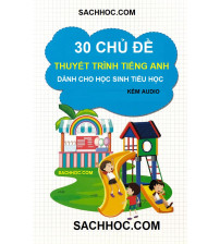 30 chủ đề thuyết trình tiếng anh dành cho học sinh tiểu học
