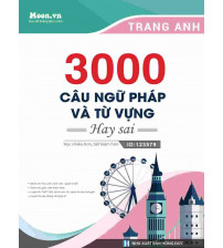 3000 câu Ngữ Pháp và Từ Vựng hay sai - Cô Trang Anh