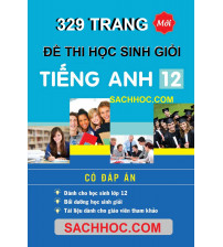 329 trang bộ đề thi học sinh giỏi môn tiếng anh lớp 12 with answer Key
