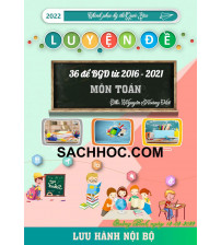 36 đề chính thức Bộ giáo dục THPT Quốc Gia môn toán từ năm 2016-2021