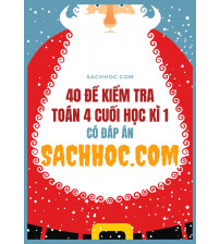 40 đề kiểm tra toán 4 cuối học kì 1 có đáp án
