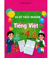 46 đề trắc nghiệm tiếng việt lớp 4 (có đáp án)