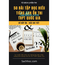 50 bài tập đọc hiểu Tiếng Anh ôn thi THPT Quốc Gia