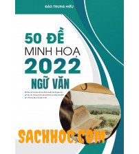 50 đề minh họa 2022 môn ngữ văn thi THPT Quốc Gia