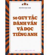 50 quy tắc đánh vần và đọc tiếng anh hiệu quả