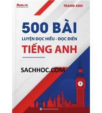 500 Bài Luyện Đọc Hiểu - Đọc Điền Tiếng Anh - Cô Trang Anh