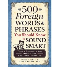 500 Foreign Words & Phrases You Should Know to Sound Smart