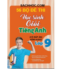 56 bộ đề thi học sinh giỏi tiếng anh lớp 9 kèm audio + đáp án