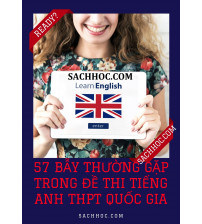 57 bẫy thường gặp trong đề thi tiếng anh THPT Quốc Gia