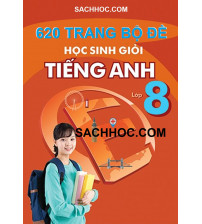 620 trang bộ đề thi học sinh giỏi tiếng anh 8 with Answer Key
