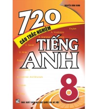 720 câu trắc nghiệm tiếng anh 8