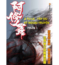 A Tu La - Tây Du ngoại truyện Phần 1