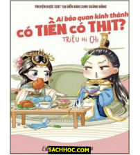 Ai Bảo Quan Kinh Thành Có Tiền Có Thịt