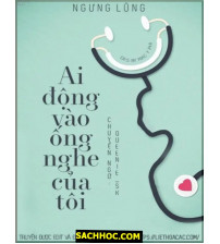 Ai Động Vào Ống Nghe Của Tôi