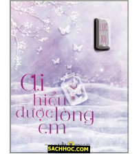 Ai hiểu được lòng em