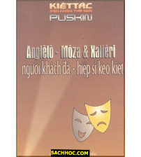 Angiêlô Môza Và Xaliêri - Người Khách Đá - Hiệp Sĩ Keo Kiệt