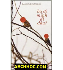 Ba ơi, mình đi đâu