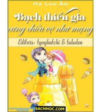 Bạch thiếu gia, cưng chiều vợ như mạng