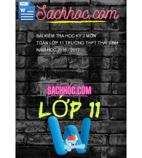 Bài kiểm tra học kỳ 2 môn Toán lớp 11 trường THPT Thái bình năm học 2016 - 2017
