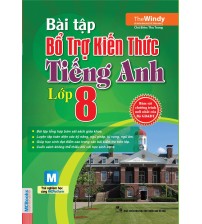 Bài Tập Bổ Trợ Kiến Thức Tiếng Anh Lớp 8 - TheWindy