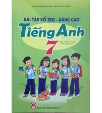 Bài tập bổ trợ - nâng cao Tiếng Anh 7