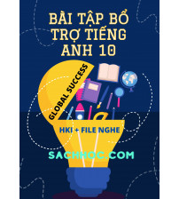 Bài tập bổ trợ Tiếng anh 10 học kỳ 1 + file nghe Global Success