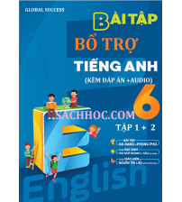 Bài tập bổ trợ tiếng anh 6 tập 1,2 Global Success tuyệt hay (ebook+audio)