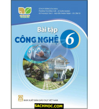 Bài tập Công Nghệ 6 - Kết nối tri thức với cuộc sống