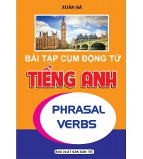 Bài tập cụm động từ tiếng anh - Xuân Bá