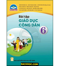 Bài tập Giáo dục Công Dân 6 - Chân trời sáng tạo