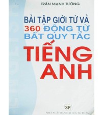 Bài tập giới từ và 360 động từ bất quy tắc tiếng anh