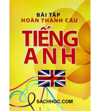 Bài Tập Hoàn Thành Câu Tiếng Anh