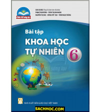 Bài tập Khoa Học Tự nhiên 6 - Chân trời sáng tạo