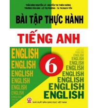 Bài tập thực hành tiếng anh 6 - Trần Đình Nguyễn Lữ