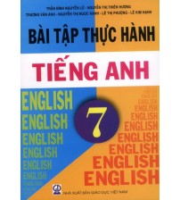 Bài Tập Thực Hành Tiếng Anh 7